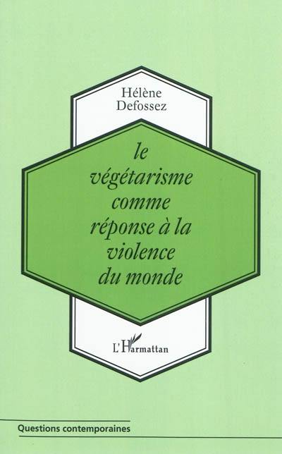 Le végétarisme comme réponse à la violence du monde