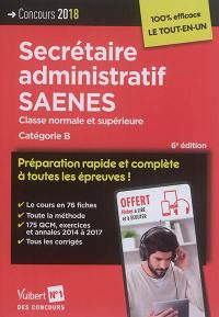 Secrétaire administratif SAENES, classe normale et supérieure : catégorie B, concours 2018