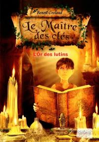 Le maître des clés. Vol. 2. L'or des lutins