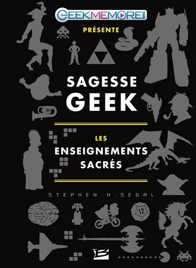 Sagesse geek : les enseignements sacrés