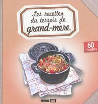 Les recettes du terroir de grand-mère