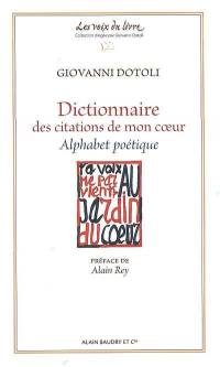 Dictionnaire des citations de mon coeur : alphabet poétique