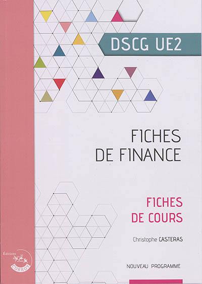 Fiches de finance, DSCG UE2 : fiches de cours : nouveau programme