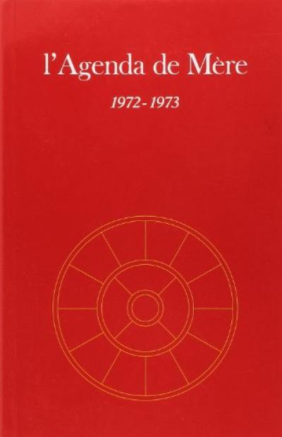 L'agenda de Mère. Vol. 13. 1972- 1973