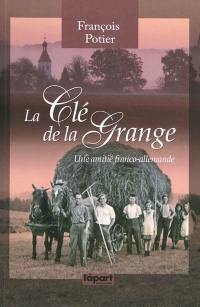 La clef de la grange : une amitié franco-allemande