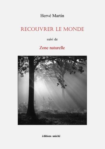 Recouvrer le monde. Zone naturelle