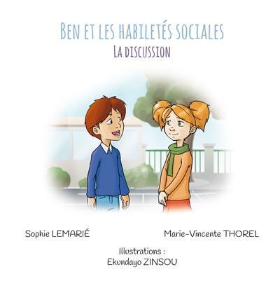 Ben et les habiletés sociales. Vol. 7. La discussion