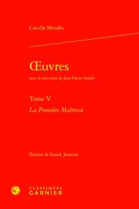 Oeuvres. Vol. 5. La première maîtresse