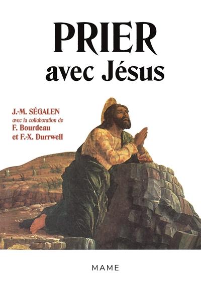 Prier avec Jésus