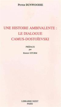 Une histoire ambivalente : le dialogue Camus-Dostoïevski