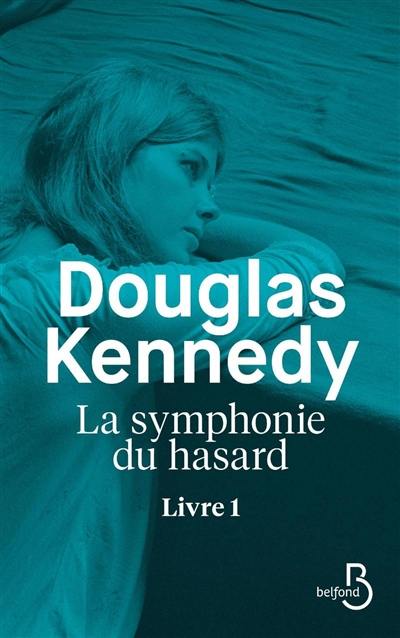 La symphonie du hasard. Vol. 1