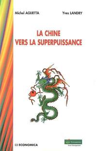 La Chine du 21e siècle : une nouvelle superpuissance ?