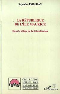 La République de l'île Maurice : dans le sillage de la délocalisation