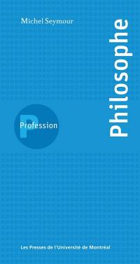 Profession, philosophe