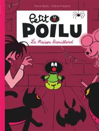 Petit Poilu. Vol. 2. La maison brouillard