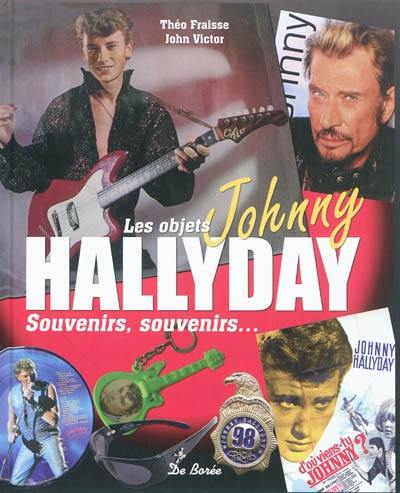 Johnny Hallyday : les objets : souvenirs, souvenirs...