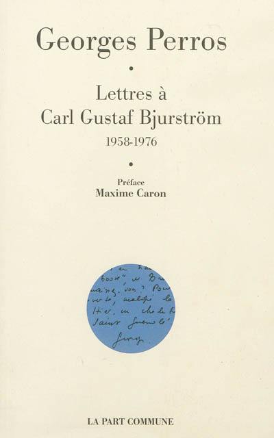 Lettres à Carl Gustaf Bjurström : 1958-1976