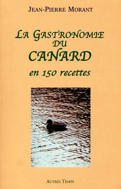 La gastronomie du canard en 150 recettes