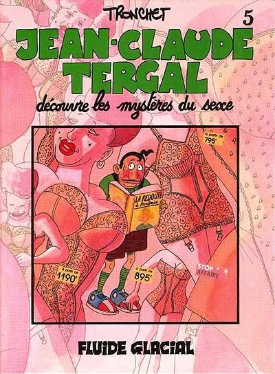 Jean-Claude Tergal. Vol. 5. Jean-Claude Tergal découvre les mystères du sexe