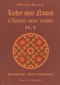 Poésies didactiques. Vol. 4. Chants sans noms : recueils IV, V. Lieder ohne namen : sammlungen IV, V. Sinngedichte. Vol. 4. Chants sans noms : recueils IV, V. Lieder ohne namen : sammlungen IV, V