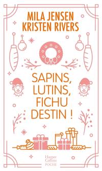 Sapins, lutins, fichu destin !