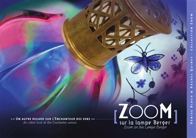 Zoom sur la lampe Berger : un autre regard sur l'enchanteur des sens. Zoom on the lampe Berger : an other look at the enchanter senses