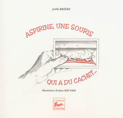 Aspirine, une souris qui a du cachet...