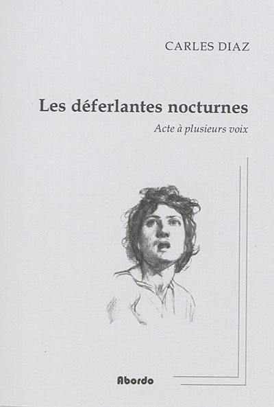 Les déferlantes nocturnes : acte à plusieurs voix