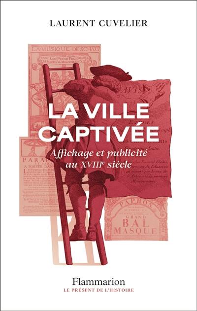 La ville captivée : affiche et publicité au XVIIIe siècle