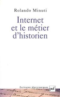 Internet et le métier d'historien : réflexions sur les incertitudes d'une mutation