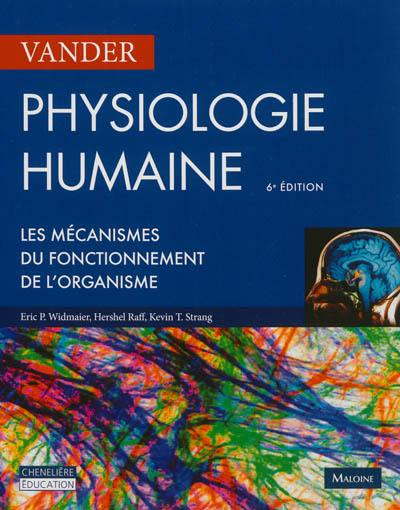 Physiologie humaine : les mécanismes du fonctionnement de l'organisme