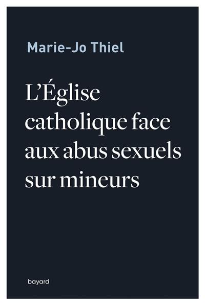 L'Eglise catholique face aux abus sexuels sur mineurs