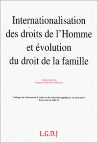 Internationalisation des droits de l'homme et évolution du droit de la famille : actes des journées d'études des 15 et 16 décembre 1994