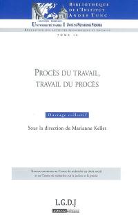 Procès du travail, travail du procès