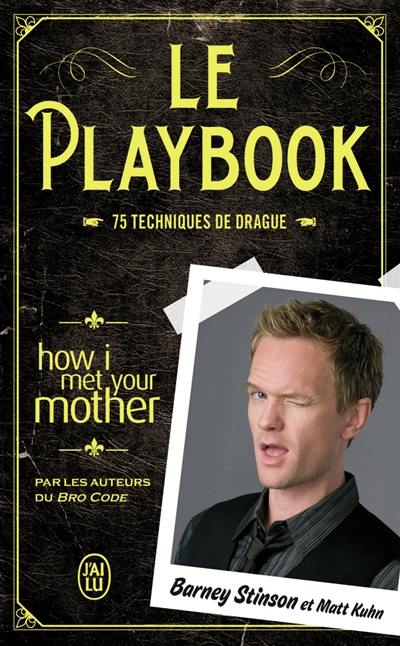 Le playbook : 75 techniques de drague