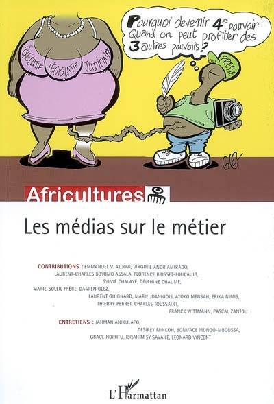 Africultures, n° 71. Les médias sur le métier