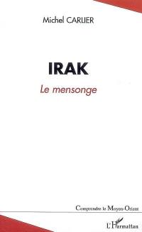 Irak : le mensonge : une guerre préventive contestée