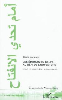 Les Emirats du golfe au défi de l'ouverture : le Koweït, le Bahreïn, le Qatar et les Emirats arabes unis