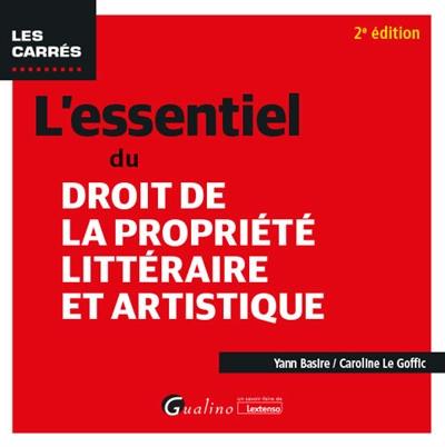 L'essentiel du droit de la propriété littéraire et artistique