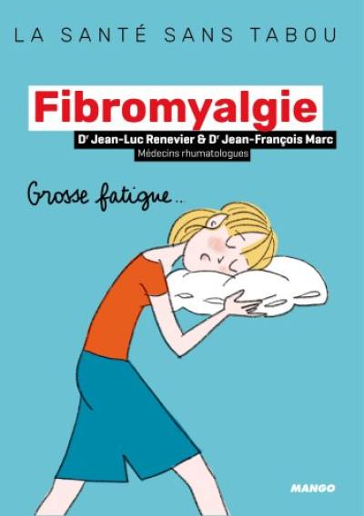 Fibromyalgie : grosse fatigue...