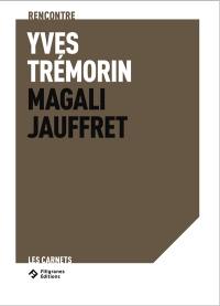 Whlahynd houyhnhnms : Yves Trémorin rencontre Magali Jauffret. Au pays des houyhnhnms : Yves Trémorin rencontre Magali Jauffret