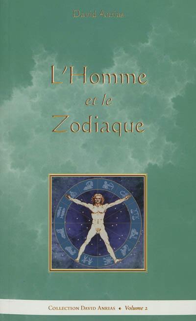 L'homme et le zodiaque : avec de nombreuses illustrations des types zodiacaux