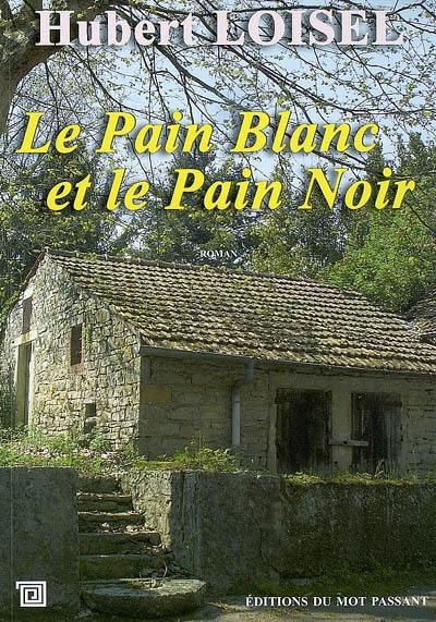 Le pain blanc et le pain noir