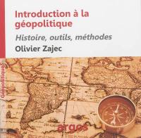 Introduction à l'analyse géopolitique : histoire, outils, méthodes