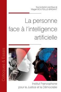 La personne face à l'intelligence artificielle