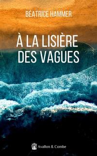 A la lisière des vagues