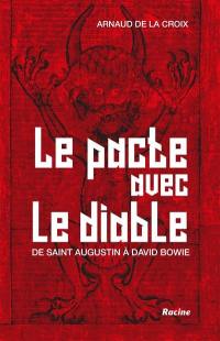 Le pacte avec le diable : de saint Augustin à David Bowie