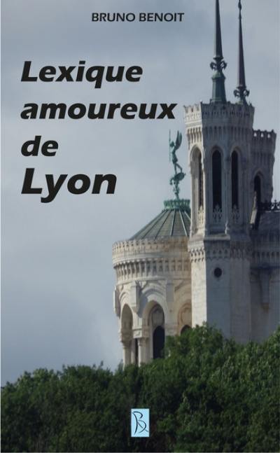 Lexique amoureux de Lyon