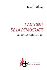 L'autorité de la démocratie : une perspective philosophique