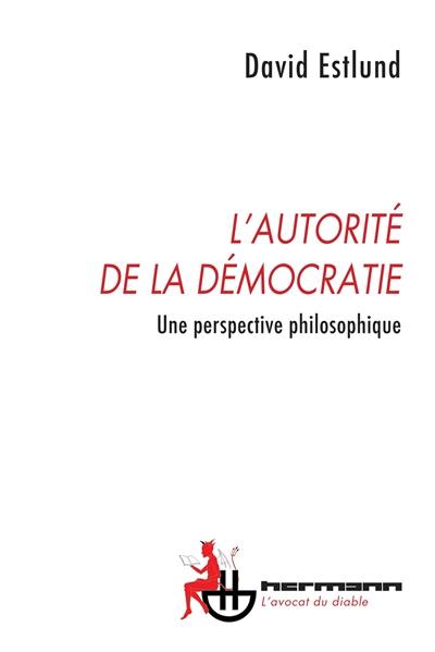 L'autorité de la démocratie : une perspective philosophique